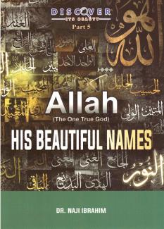The Glorious Qur’an and Prophet Muhammad (may Allah’s blessings and peace be upon him) teach us about the names of Allah, the One true God.